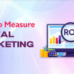 How to Measure Digital Marketing ROI